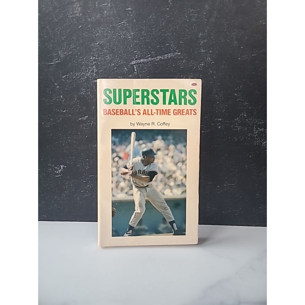 1980 Superstars - Baseball's All-Time Greats by Wayne R. Coffey